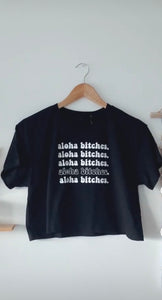 Aloha Bitches Tee