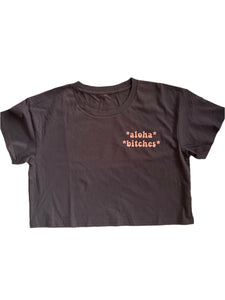 Aloha Bitches Tee