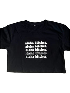 Aloha Bitches Tee